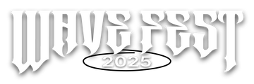 Wave fest 2025 - October 4th! (tickets available soon)